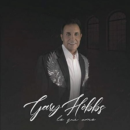Gary Hobbs - Lo Que Amo - Latin Pop - CD