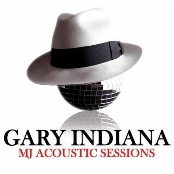 Gary Indiana - MJ Acoustic Sessions - Electronica - CD