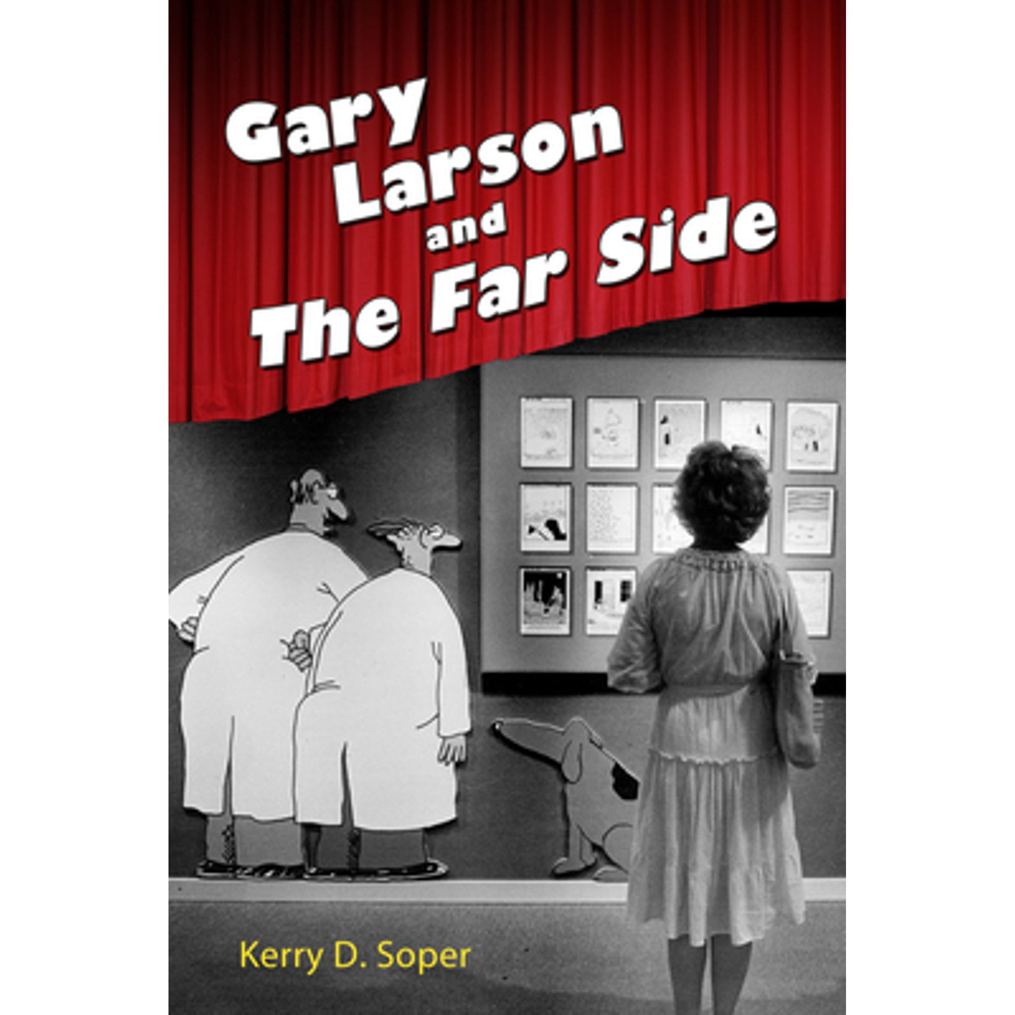 Pre-Owned Gary Larson and the Far Side (Hardcover 9781496817280) by Kerry D Soper