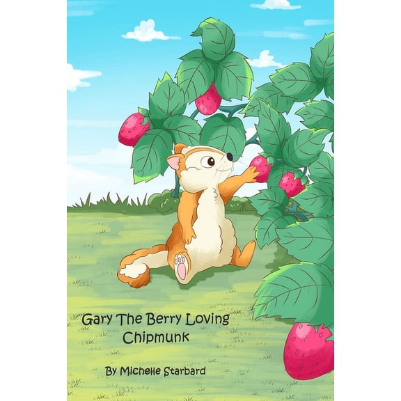Gary The Berry Loving Chipmunk, (Paperback)