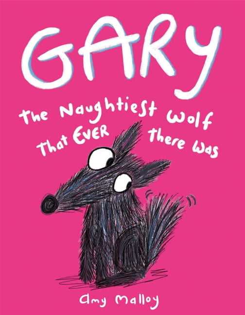 Gary: The Naughtiest Wolf That Ever There Was: Fairy Tales with a Twist, (Hardcover)