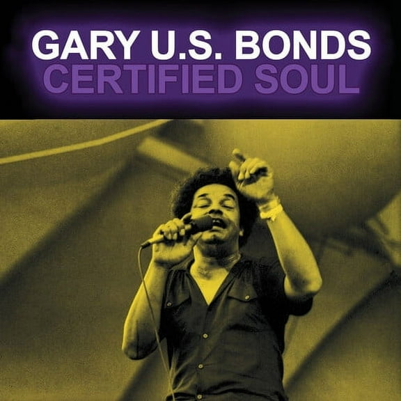 Gary U.S. Bonds - Certified Soul - Music & Performance - CD