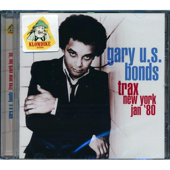 Gary US Bonds - Trax New York Jan '80 (remastered) - CD