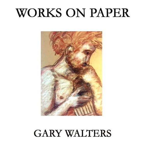 Gary Walters Works on Paper (Paperback)