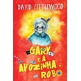 thumbnail image 1 of Gary e a avozinha-robÃ´, (Paperback), 1 of 1