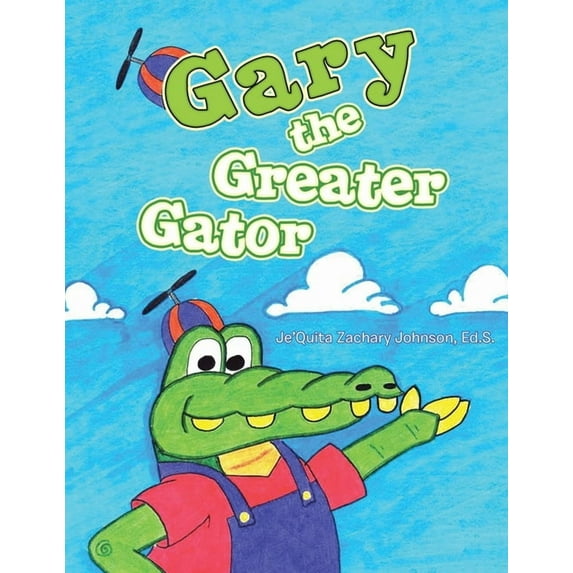 Gary the Greater Gator, (Paperback)