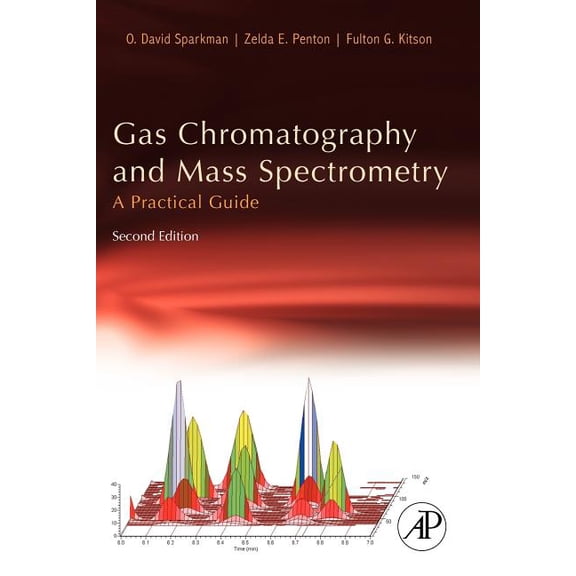 Gas Chromatography and Mass Spectrometry: A Practical Guide, (Paperback)