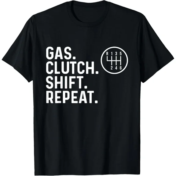 Gas Clutch Shift Repeat Car Guy Mechanic Manual New H47399 Unisex T-Shirt, Up to 5XL Available