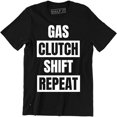 thumbnail image 1 of Gas Clutch Shift Repeat JDM Stick Boost Turbo Drifting Car Racing T-Shirt, 1 of 4