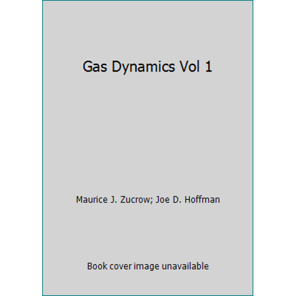 Pre-Owned Gas Dynamics, Volume 1 (Paperback) 047198440X 9780471984405