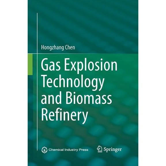 Gas Explosion Technology and Biomass Refinery, (Paperback)