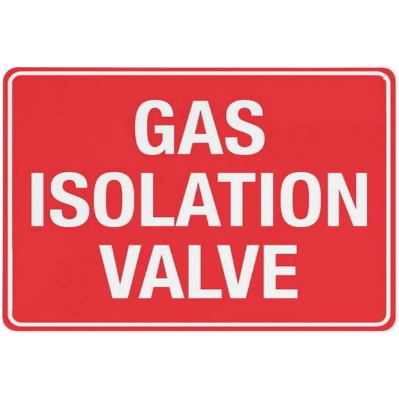 Gas Isolation Valve Sign Outdoor Metal Sign - 8"x12" Metal Signs For Business, Workplace, Office, Home, Delivery Signs, Road Signs, Garden Signs