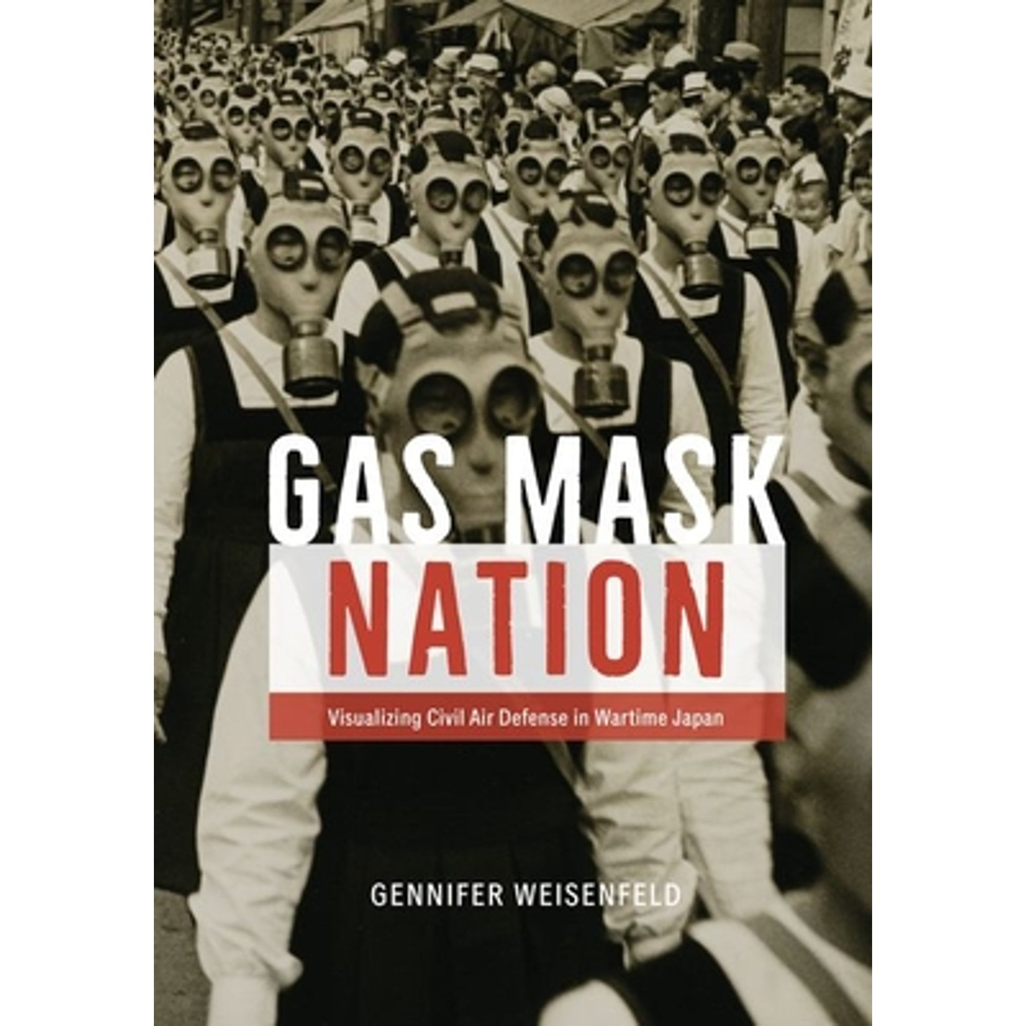 Pre-Owned Gas Mask Nation: Visualizing Civil Air Defense in Wartime ...