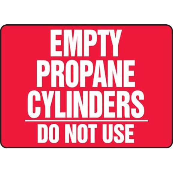 Gas Safety Sign, Empty Propane Cylinders, Do Not Use Metal Sign 8 x 12 Inches \u2013 Clear Signage for Walls, Fences