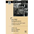thumbnail image 1 of Pre-Owned Gas Well Deliquification: Solutions to Gas Well Liquid Loading Problems Hardcover, 1 of 1