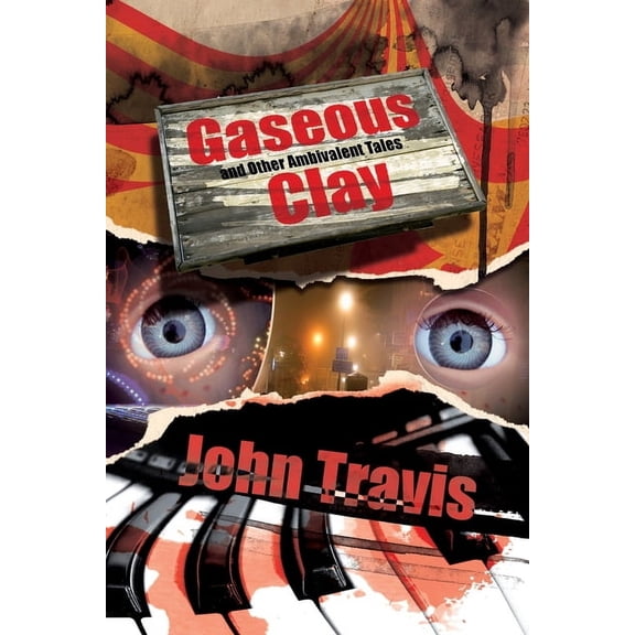 Gaseous Clay and Other Ambivalent Tales, (Paperback)