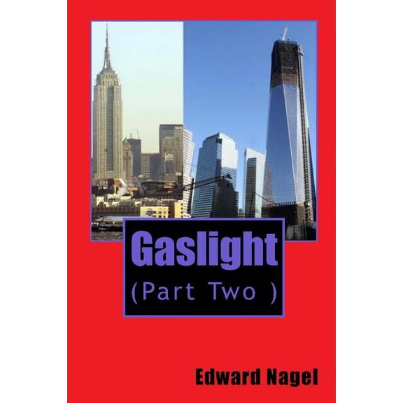 Gaslight: (Part Two)