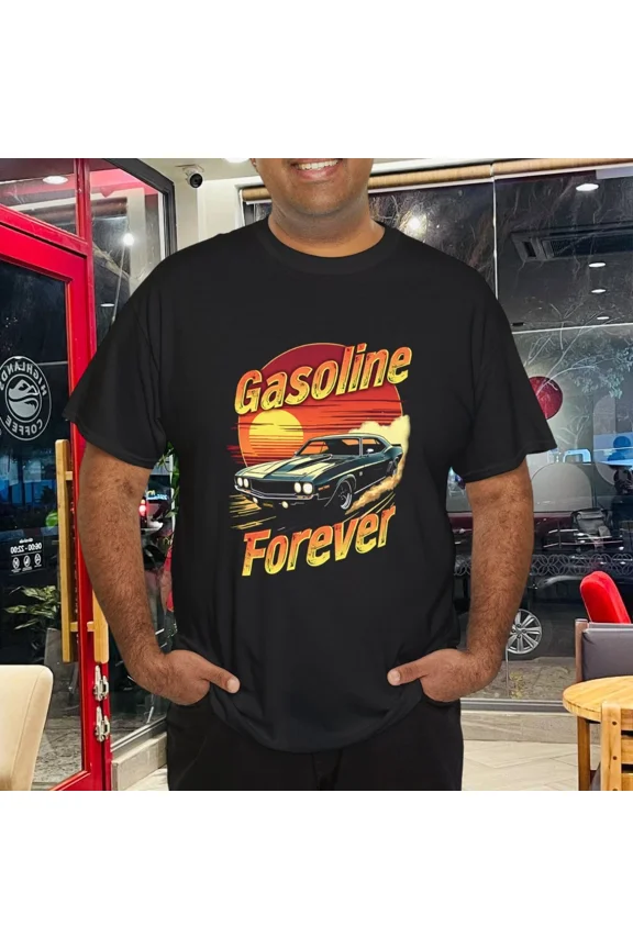 Gasoline Forever Funny Gas Cars Lover Fuel Humor Driving Gift Unisex T-Shirt up to Size 5XL