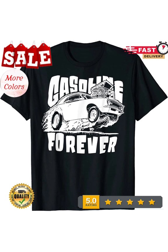 Gasoline Forever Funny Gas Cars Tees T-Shirt
