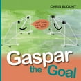 thumbnail image 1 of Gaspar the Goal, (Paperback), 1 of 1