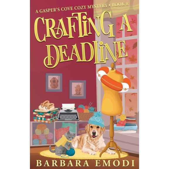Gasper's Cove Crafting a Deadline: A Gasper's Cove Cozy Mystery, Book 8, (Paperback)