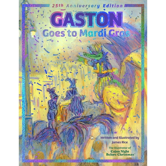 Gaston Gaston(r) Goes to Mardi Gras: 25th Anniversary Edition ...
