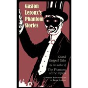 Gaston Lerouxs Phantom Stories, Paperback