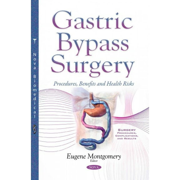 Gastric Bypass Surgery : Procedures, Benefits and Health Risks