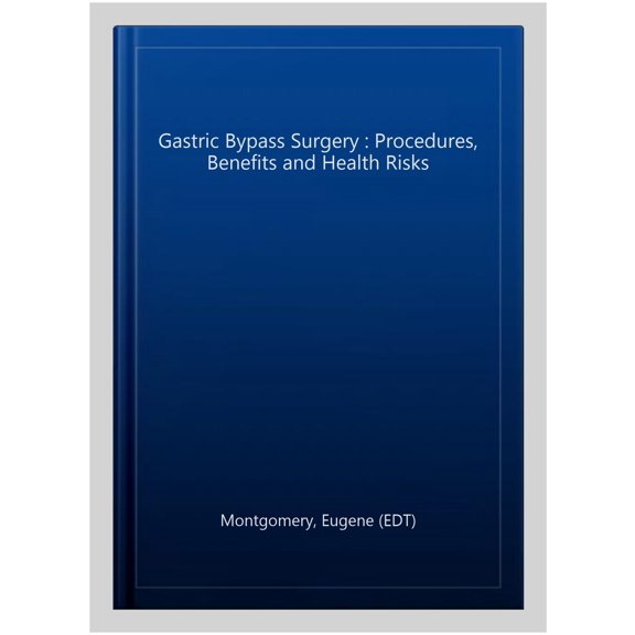Pre-Owned Gastric Bypass Surgery : Procedures, Benefits and Health Risks