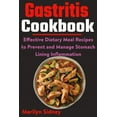 thumbnail image 1 of Gastritis Cookbook: Effective Dietary Meal Recipes to Prevent and Manage Stomach Lining Inflammation, (Paperback), 1 of 1