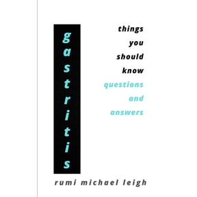 Gastritis: Things You Should Know (Questions and Answers), (Paperback)