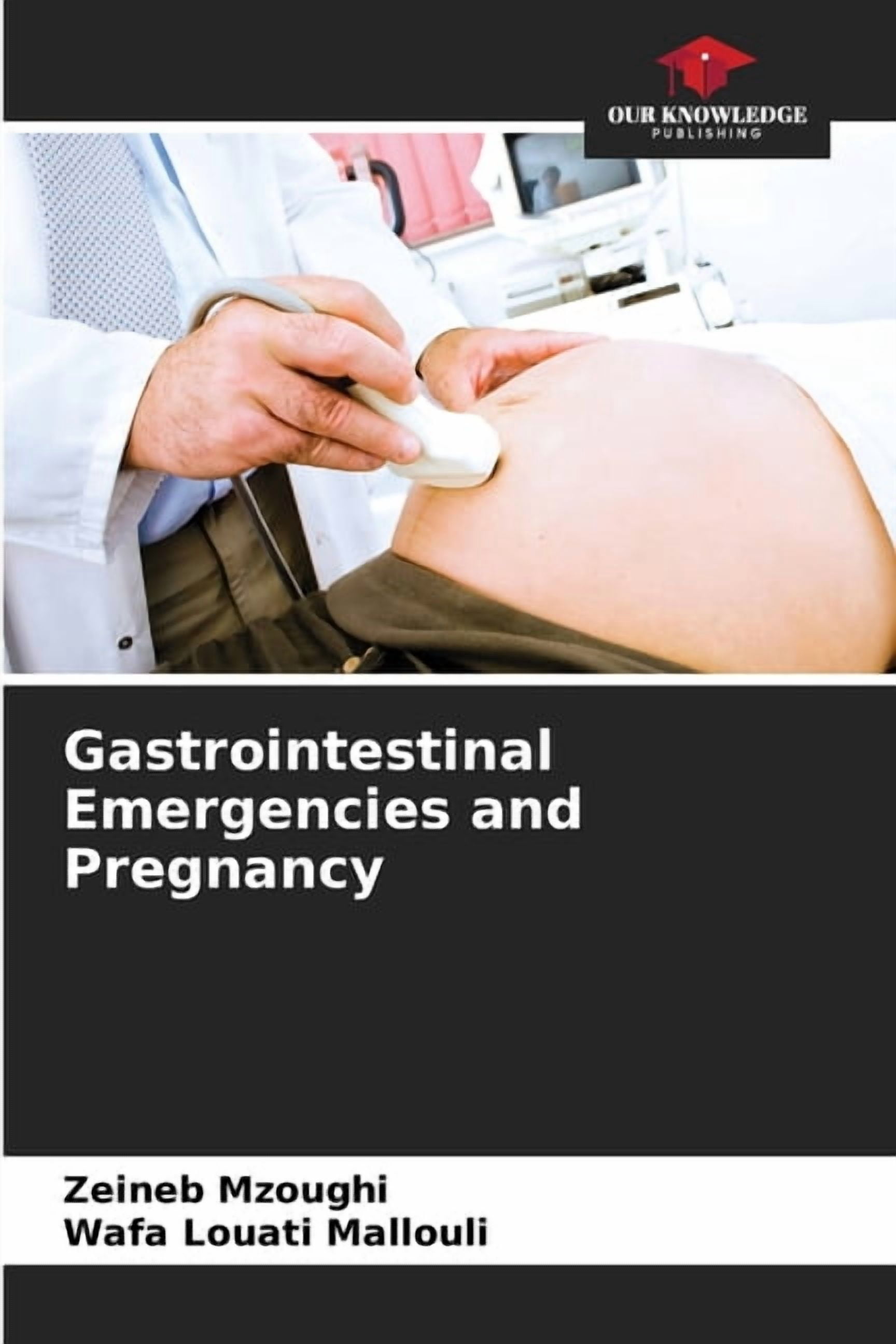 Gastrointestinal Emergencies and Pregnancy, (Paperback)