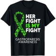 thumbnail image 1 of Gastroparesis Awareness Her Fight is my Fight Green Ribbon T-Shirt, 1 of 4