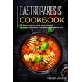 thumbnail image 1 of Gastroparesis Cookbook: 40+ Soup, Pizza, and Side Dishes recipes designed for Gastroparesis diet (Paperback) by Noah Jerris, 1 of 1