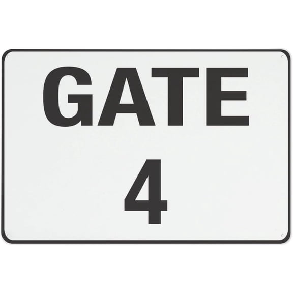 Gate 4 Sign Warning Sticker-Security Sign Outdoor Sign 8"x12"