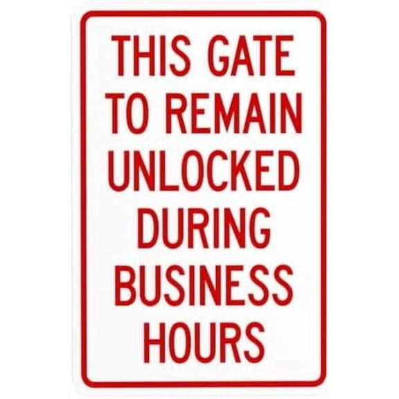 This Gate To Remain Unlocked During Business Hours Warning Sign, Gate Security Metal Signs for Business Home Outdoor Indoor Road Yard Street Wall Safety Caution Custom Decor 8 x 12 Inch