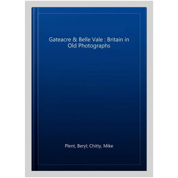 Gateacre & Belle Vale : Britain in Old Photographs