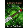thumbnail image 1 of Gatekeeper Gatekeeper's Deception I - Deceiver, Book 2, (Paperback), 1 of 1