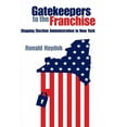 thumbnail image 1 of Gatekeepers to the Franchise : Shaping Election Administration in New York (Hardcover), 1 of 1