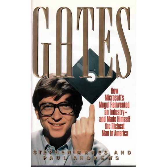 Pre-Owned Gates: How Microsoft's Mogul Reinvented an Industry--and Made Himself the Richest Man in America (Hardcover) 0385420757 9780385420754