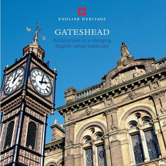 Pre-Owned Gateshead: Architecture in a Changing English Urban Landscape (Paperback 9781873592762) by Simon Taylor, David B Lovie