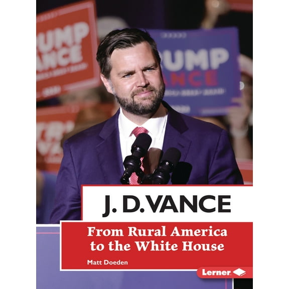 Gateway Biographies J. D. Vance: From Rural America to the White House, (Paperback)