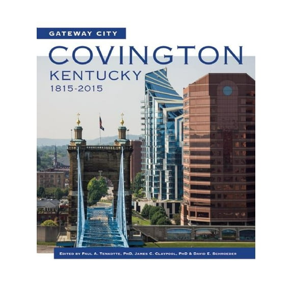Gateway City: Covington, Kentucky, 1815-2015 (Hardcover)