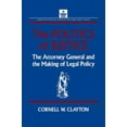 thumbnail image 1 of Gateway Civil Rights The Politics of Justice: Attorney General and the Making of Government Legal Policy, (Hardcover), 1 of 1