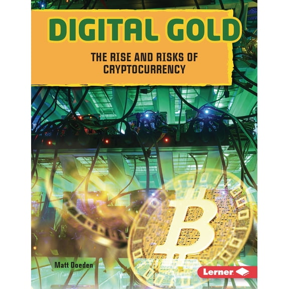 Gateway Headlines Digital Gold: The Rise and Risks of Cryptocurrency, (Hardcover)