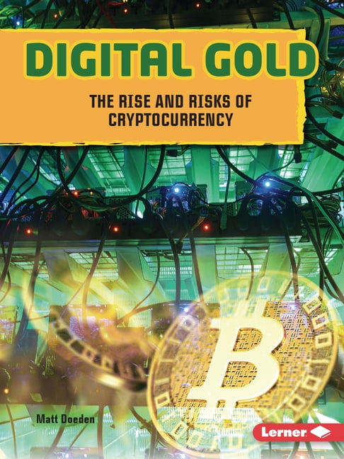 Gateway Headlines Digital Gold: The Rise and Risks of Cryptocurrency, (Paperback)