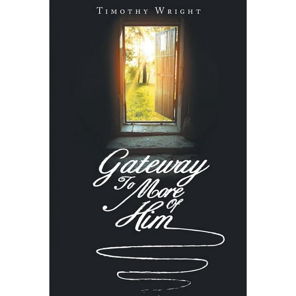 Gateway To More Of Him, (Paperback)