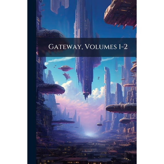 Gateway, Volumes 1-2 (Paperback)