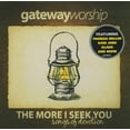thumbnail image 1 of Gateway Worship: The More I Seek You: Songs of Devotion (Audiobook), 1 of 1
