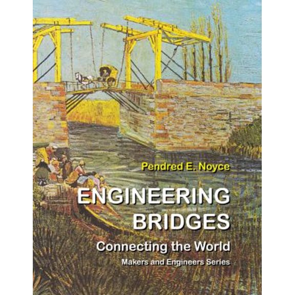 Pre-Owned Engineering Bridges: Connecting the World (Hardcover) 1943431493 9781943431496